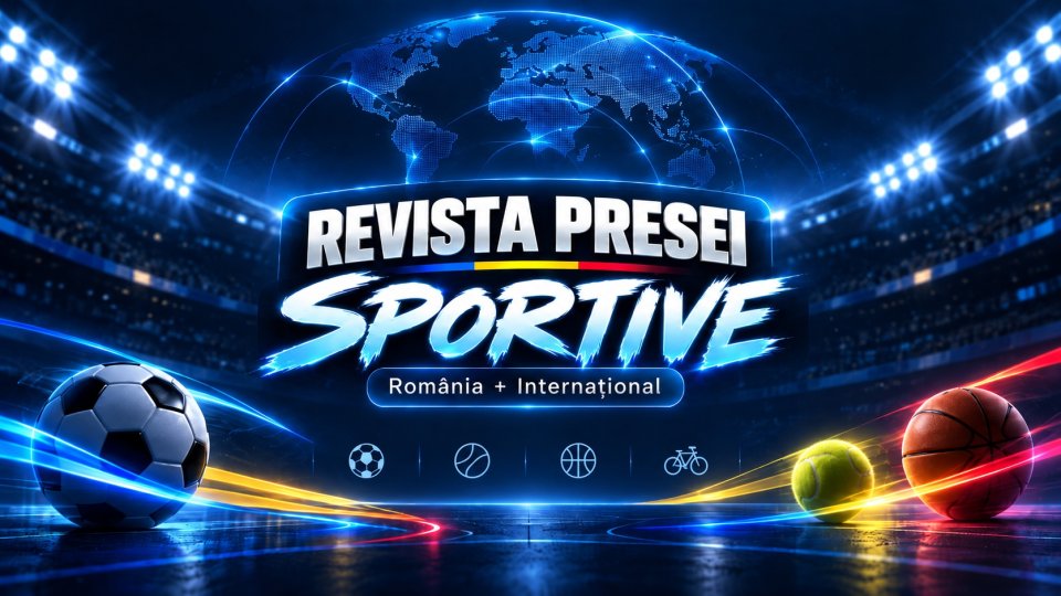 📰 REVISTA PRESEI SPORTIVE Marți, 13 octombrie 2026 | Radio România Sport